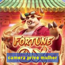 camera prive mulher